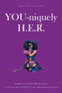 YOU-niquely H.E.R.