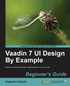 Vaadin 7 Ui Design by Example