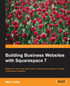 Building Business Websites with Squarespace 7