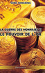La guerre des monnaies II