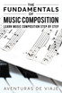 The Fundamentals of Music Composition