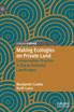 Making Ecologies on Private Land