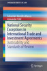 National Security Exceptions in International Trade and Investment Agreements