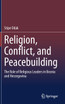 Religion, Conflict, and Peacebuilding