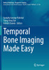 Temporal Bone Imaging Made Easy