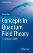 Concepts in Quantum Field Theory