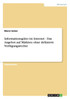 Informationsgüter im Internet - Das Angebot auf Märkten ohne definierte Verfügungsrechte