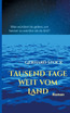 Tausend Tage weit vom Land