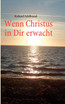 Wenn Christus in Dir erwacht