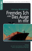 Fremdes Ich oder Das Auge in mir