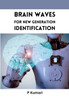 Brain Waves for New Generation Identification