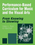 Performance-Based Curriculum for Music and the Visual Arts