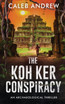 The Koh Ker Conspiracy