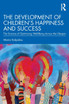 The Development of Children's Happiness and Success