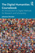 The Digital Humanities Coursebook