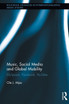 Music, Social Media and Global Mobility