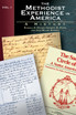 The Methodist Experience in America, Vol. I