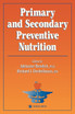 Primary and Secondary Preventive Nutrition