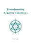 Transforming Negative Emotions