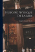 Histoire Physique De La Mer