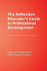 The Reflective Educator's Guide to Professional Development