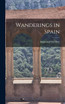 Wanderings in Spain