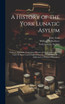 A History of the York Lunatic Asylum