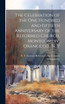 The Celebration of the one Hundred and Fiftieth Anniversary of the Reformed Church, Montgomery, Orange co., N. Y