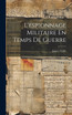 L'espionnage Militaire En Temps De Guerre