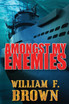 Amongst My Enemies
