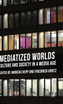 Mediatized Worlds