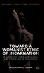 Toward a Womanist Ethic of Incarnation
