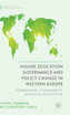 Higher Education Governance and Policy Change in Western Europe