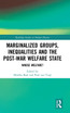 Marginalized Groups, Inequalities and the Post-War Welfare State