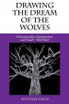 Drawing the Dream of the Wolves