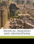 Medical inquiries and observations Volume 1
