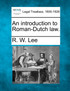 An introduction to Roman-Dutch law.