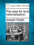 The case for land nationalisation.