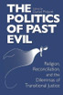 Politics of Past Evil, The