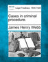Cases in criminal procedure.