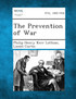 The Prevention of War