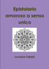 Epistolario amoroso a senso unico