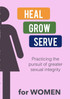 Heal Grow Serve for WOMEN