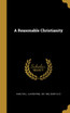 A Reasonable Christianity