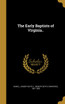 The Early Baptists of Virginia..