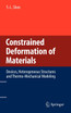 Constrained Deformation of Materials