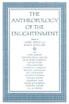 The Anthropology of the Enlightenment