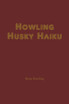 Howling Husky Haiku
