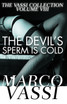 The Devil's Sperm Is Cold