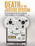 Death of the Justice System